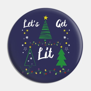 Let's Get Lit Funny Christmas Drinking Pin