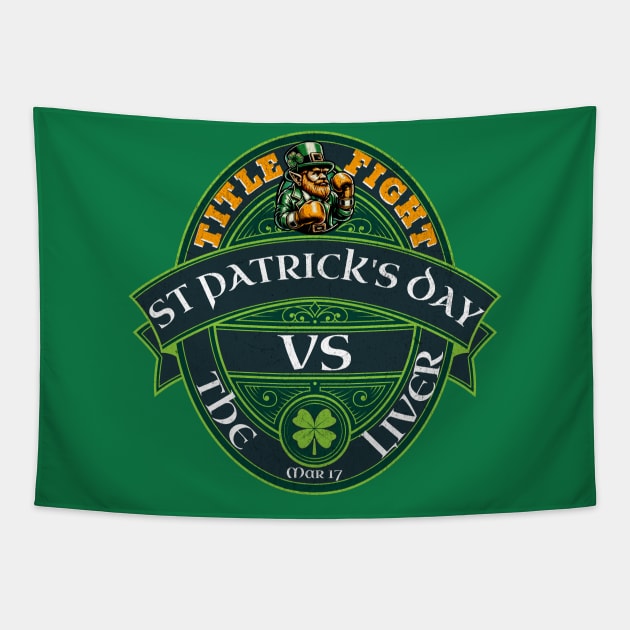 Funny Irish St Patrick's Day vs The Liver Party Beer Drinking 2 sided Shirt Gift Tapestry by anarchyunion