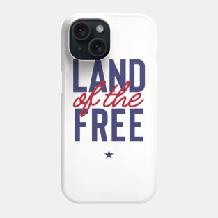 The Land of the Free Phone Case