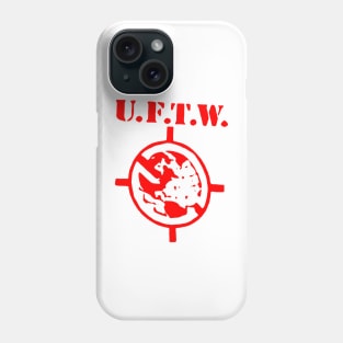 U.F.T.W Phone Case