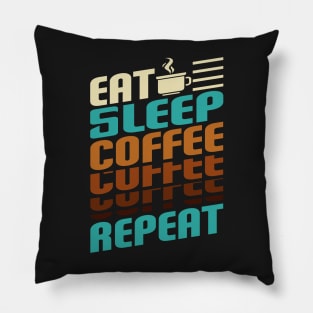 coffee Sleep Repeat. Pillow