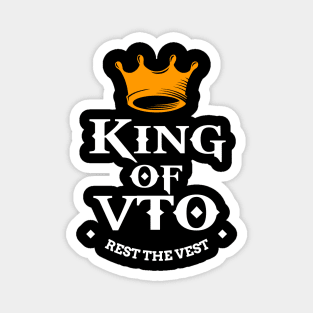 King of VTO Rest The Vest Magnet
