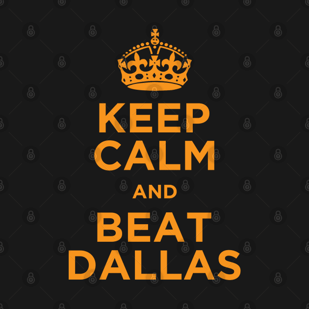 KEEP CALM AND BEAT DALLAS by bmbg trian