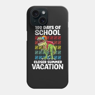 Funny 100 Days Of School Closer Summer Vacation T-Rex Phone Case