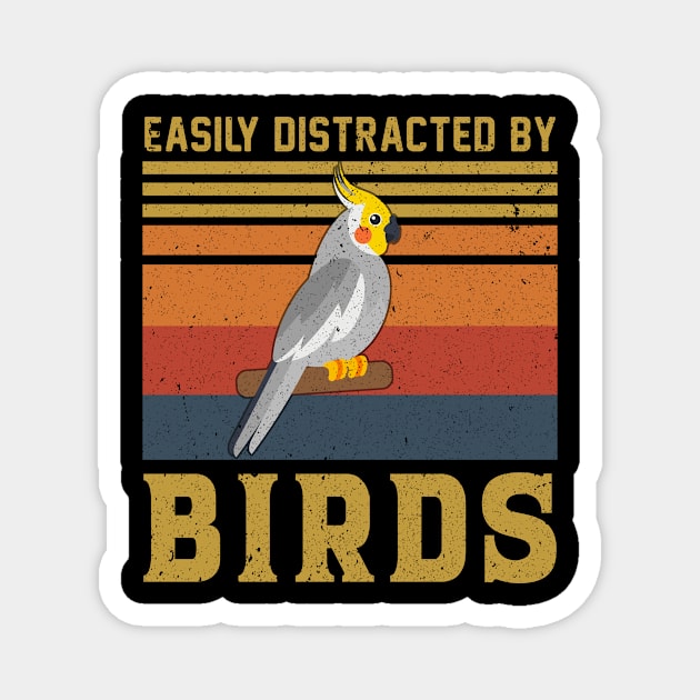 Cockatiel Easily Distracted By Birds Cute Gift For Birders Magnet by alyseashlee37806