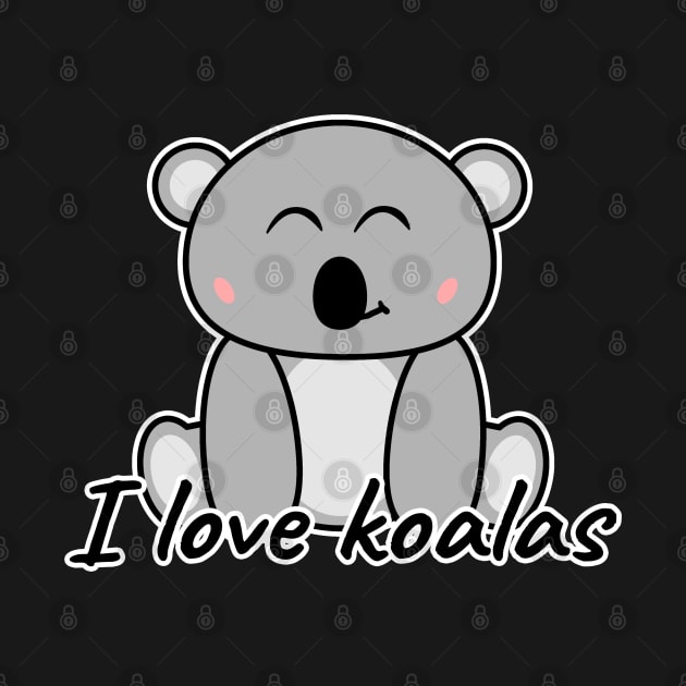 I Love Koalas by LunaMay