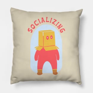 Socializing - Funny Introvert Tee With Sarcastic Quote Pillow