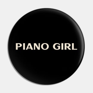 Piano Girl Funny Girl Ironic Girl Pin