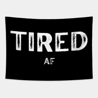 Tired AF Tapestry