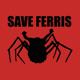 Save Ferris  The Thing T-Shirt