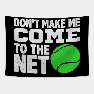 Don't Make Me Come to the Net Tapestry