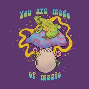 You are made of magic T-Shirt