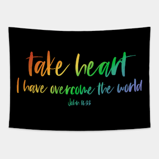 Christian Bible Verse: Take heart, I have overcome the world (rainbow text) Tapestry