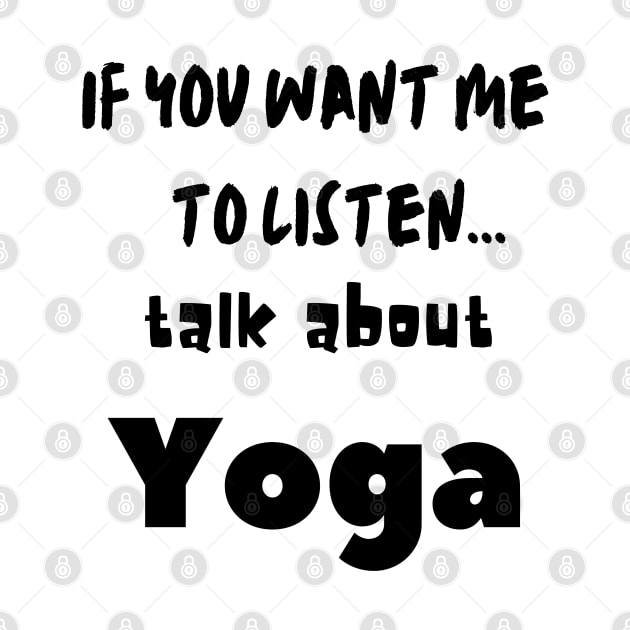 if you want me to listen talk about yoga by Love My..