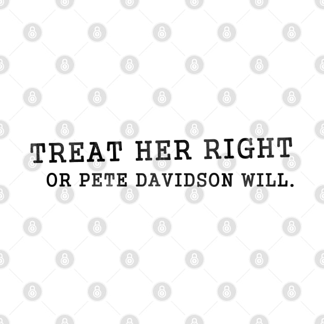 Treat Her Right - Pete Davidson SNL by karutees