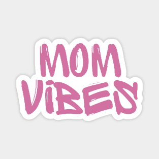 Mom Vibes Magnet