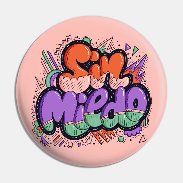 Sin Miedo Pin by harkirankkalsi