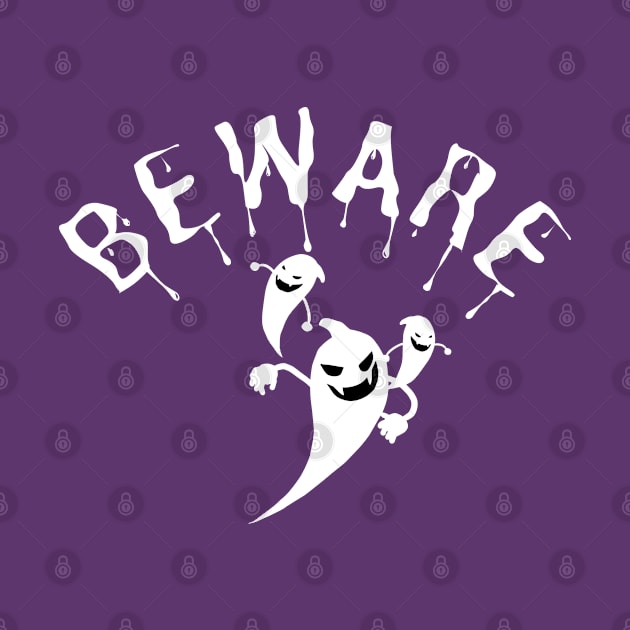 Beware of The Ghosts. Halloween is Coming. by That Cheeky Tee