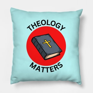 Theology Matters | Christian Pillow