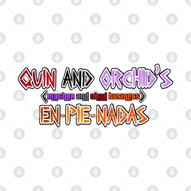 Quin & Orchid's Empienadas by Orchid's Art