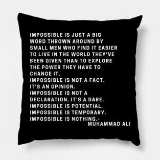 Impossible is just a Big Word Quote, Motivational Quote White Pillow