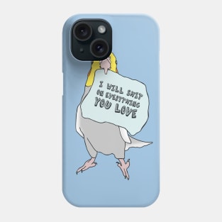 I will shit on everything you love - cockatiel #2 Phone Case