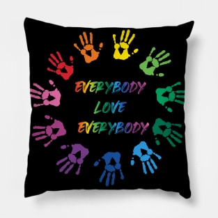 Everybody Love Everybody - All Lives Matter Pillow