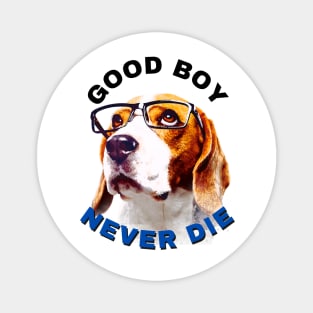 Good boy never die Black Magnet