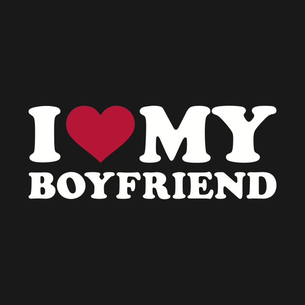 I love my boyfriend - Boyfriend - Onesie | TeePublic