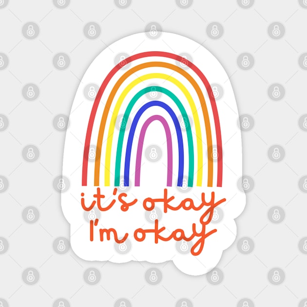 It's Okay, I'm Okay Magnet by BestCatty 