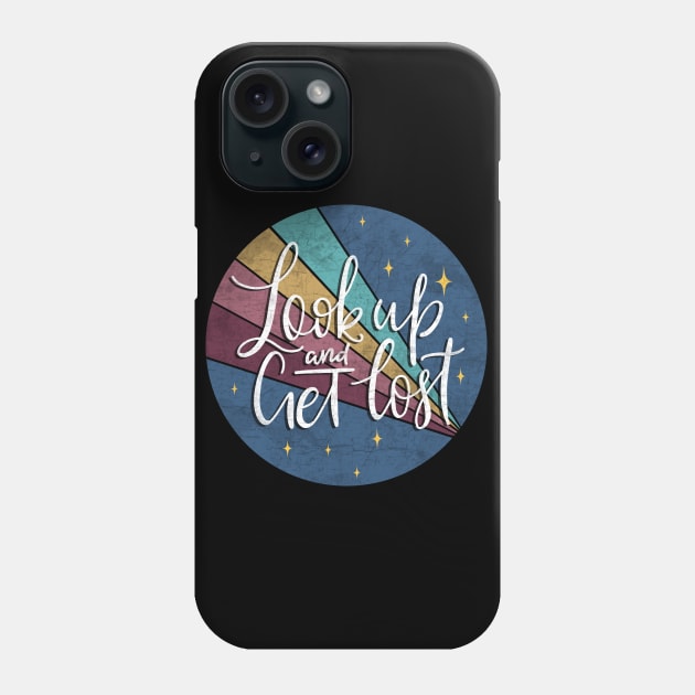 Look up and Get Lost Phone Case by valentinahramov