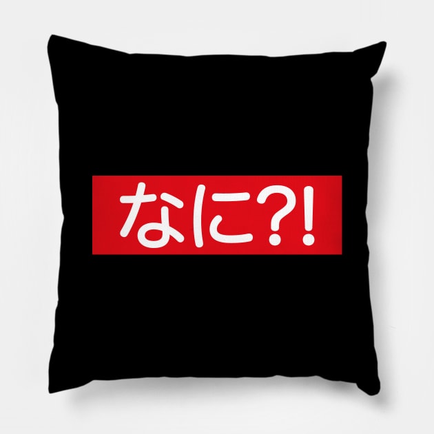 Nani?! Japanese T-Shirt Pillow by KawaiiAttack