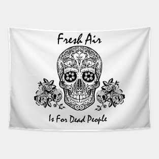 morbid fresh air is for dead people Tapestry