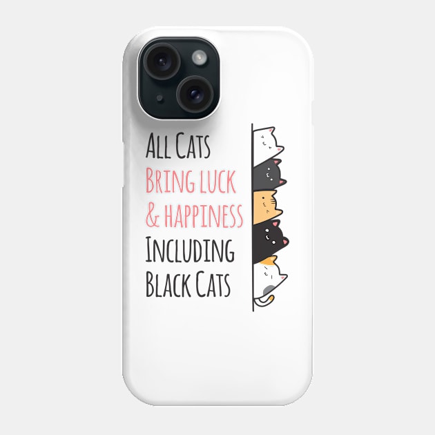 All Cats Bring Luck Happiness Phone Case by Cinestore Merch