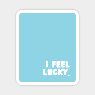 Blue I Feel Lucky Magnet