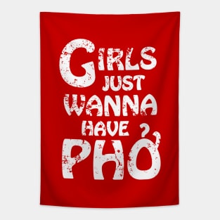 Girls Just Wanna Have Pho {Vintage} Tapestry