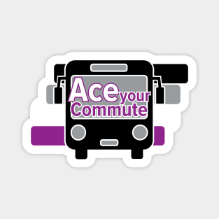 Ace your commute Magnet