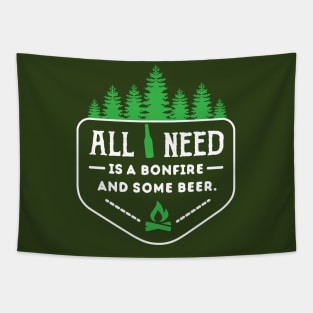 ALL I NEED IS BONFIRE AND BEER Tapestry