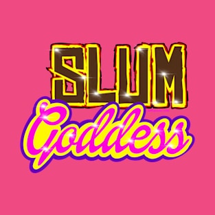 Slum Goddess T-Shirt