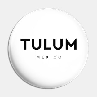 Tulum Mexico Classic Pin