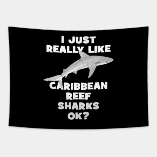 I just really like Caribbean reef sharks ok? Tapestry