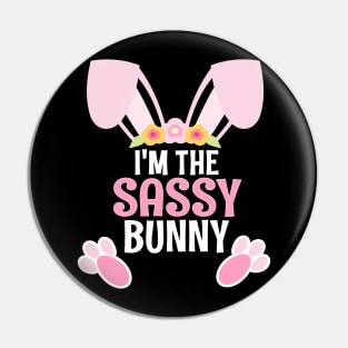 I'm The Sassy Bunny Easter Family Matching Apparel Pin