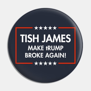 Tish James - Make tRUMP Broke Again Pin