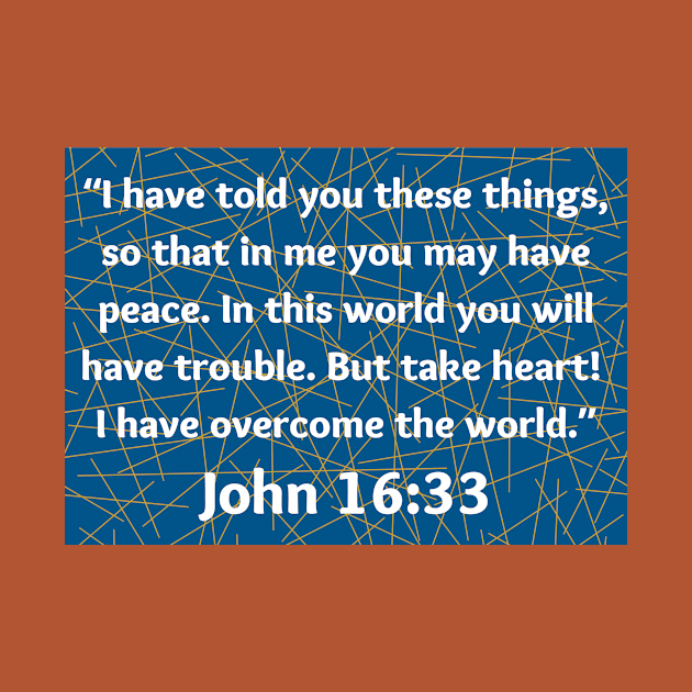 Bible Verse John 16:33 by Prayingwarrior