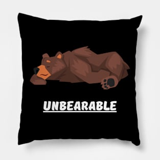 Unbearable Pillow