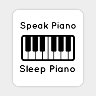 Speak piano, Sleep piano Magnet
