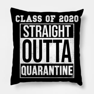 Class of 2020 Straight Outta Quarantine Pillow