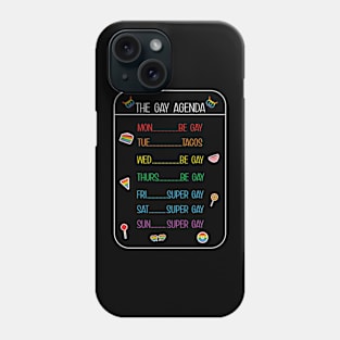 The Gay Agenda!!! Phone Case