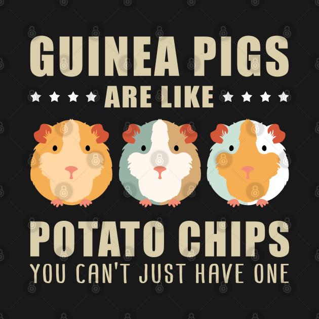 Guinea Pigs Are Like Potato Chips Guinea Pig Gift Guinea Pig Long