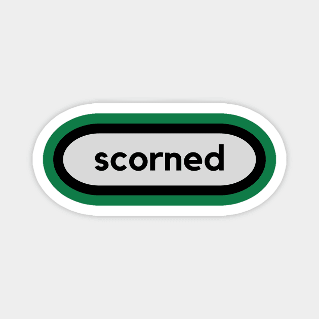 Scorned- a word design for people who like words Magnet by C-Dogg